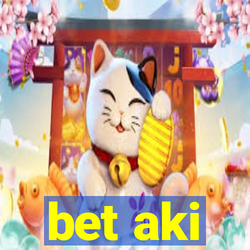 bet aki